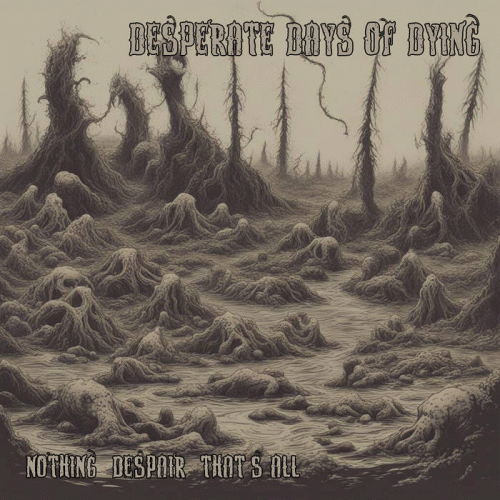 Nothing, Despair, That's All